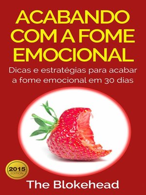 cover image of Acabando Com a Fome Emocional--Dicas e Estratégias Para Inibir a Fome Emocional